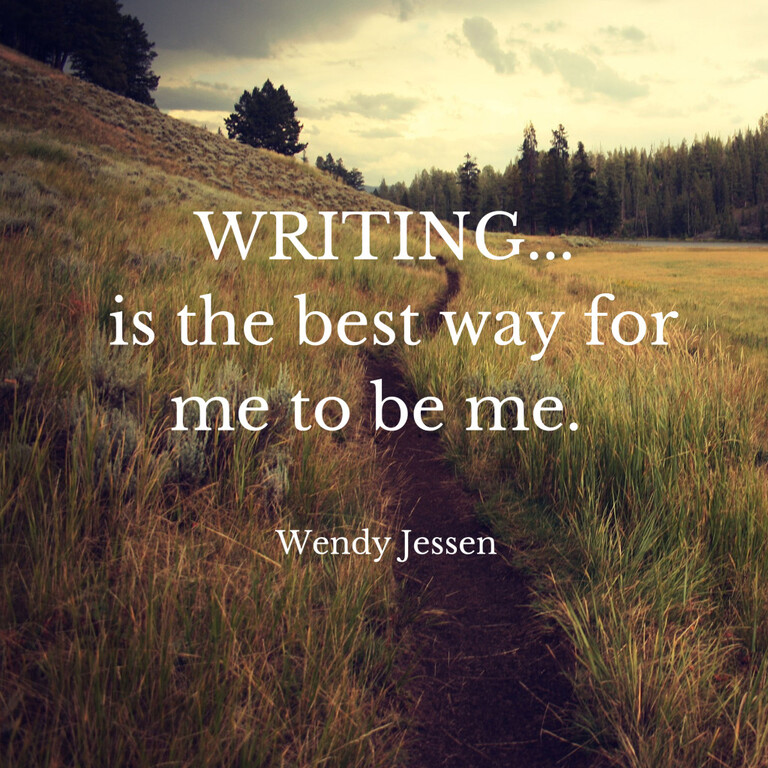 WRITING...?is the best way for me to be